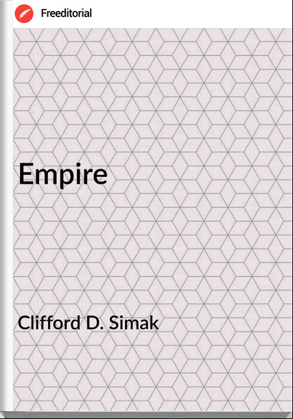 Clifford D. Simak - Empire