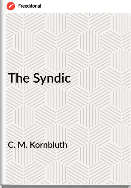 C. M. Kornbluth  - The Syndic