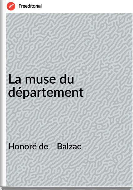 Honoré de    Balzac - La muse du département