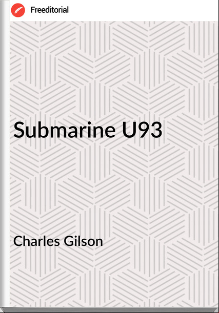 Charles Gilson - Submarine U93