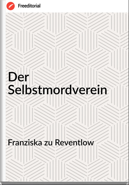Franziska zu Reventlow Der Selbstmordverein
