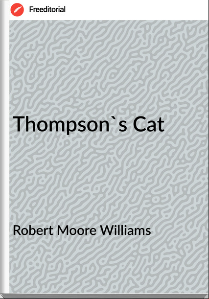 Robert Moore Williams Thompson's Cat