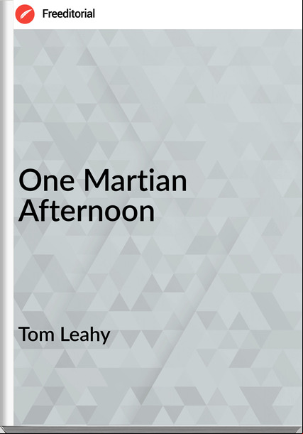 Tom Leahy - One Martian Afternoon