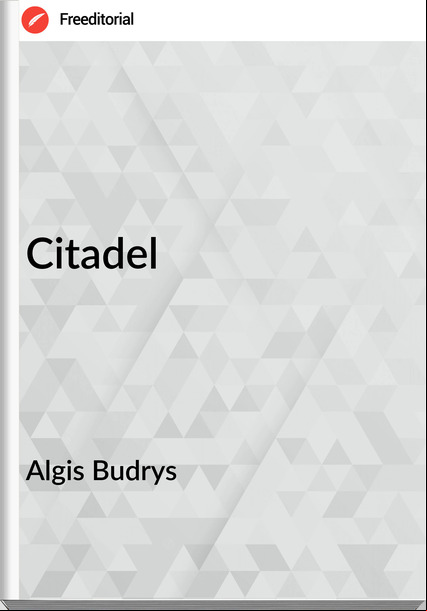 Algis Budrys - Citadel
