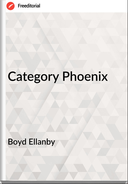 Boyd Ellanby - Category Phoenix