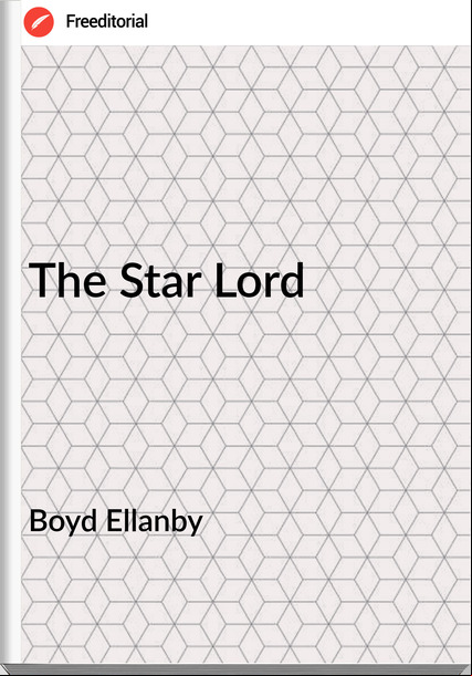 Boyd Ellanby - The Star Lord