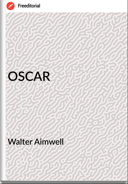  Walter Aimwell - OSCAR