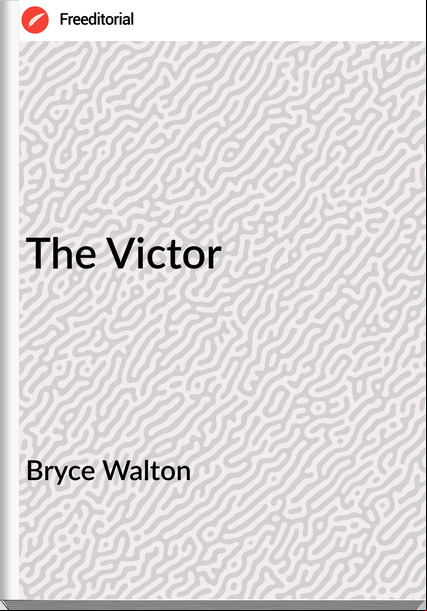 Bryce Walton - The Victor