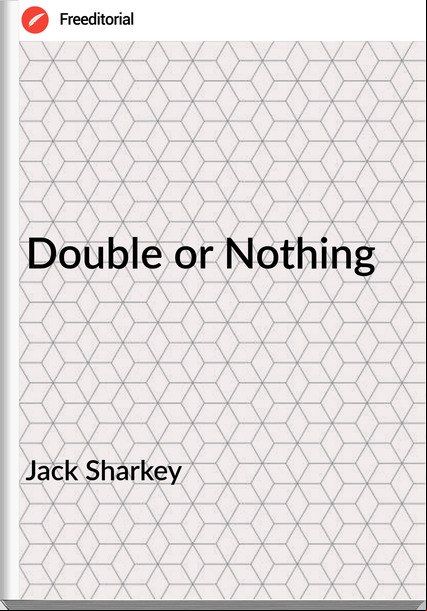Jack Sharkey Double or Nothing