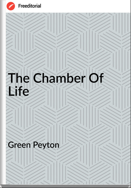 Green Peyton - The Chamber Of Life