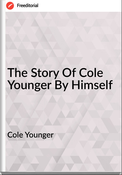 Cole Younger - The Story Of Cole Younger By Himself