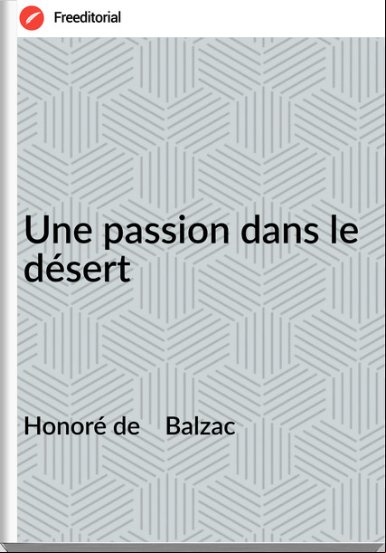 Honoré de    Balzac - Une ion dans le désert