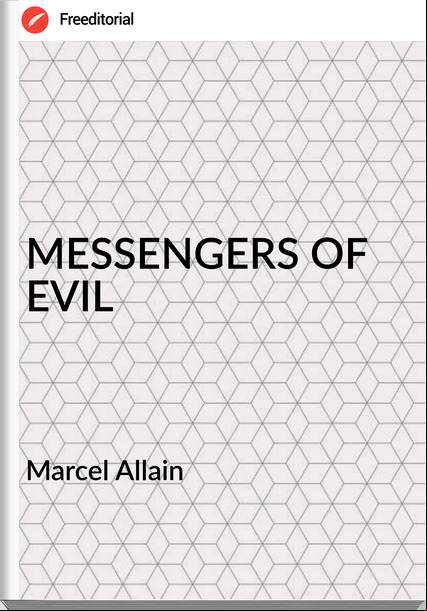 Marcel Allain  MESSENGERS OF EVIL
