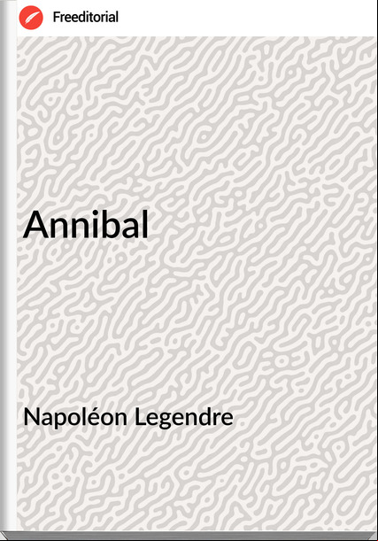 Napoléon Legendre - Annibal