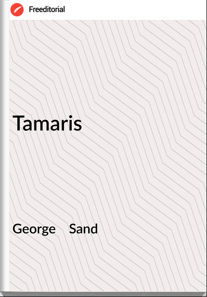 George Sand Tamaris