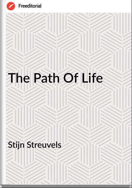 Stijn Streuvels - The Path Of Life