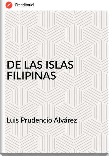 Luis Prudencio Alvárez - DE LAS ISLAS FILIPINAS