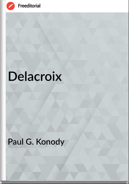 Paul G. Konody Delacroix