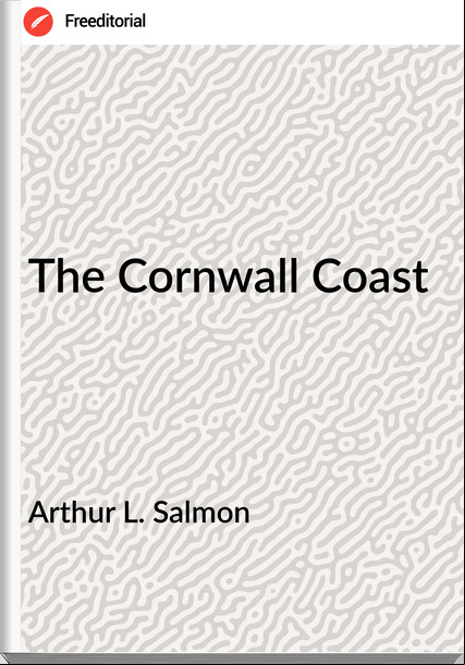 Arthur L. Salmon - The Cornwall Coast