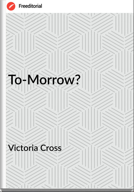 Victoria Cross To-Morrow?