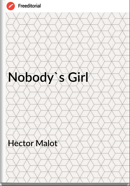 Hector Malot  - Nobody's Girl