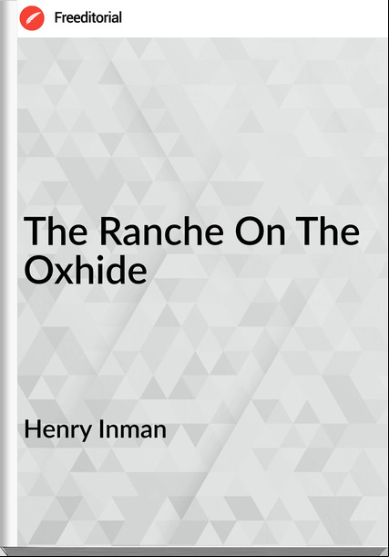 Henry Inman The Ranche On The Oxhide