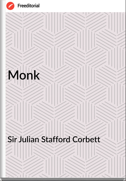 Sir Julian Stafford Corbett - Monk