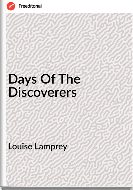 Louise Lamprey - Days Of The Discoverers