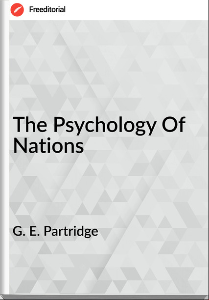 G. E. Partridge - The Psychology Of Nations