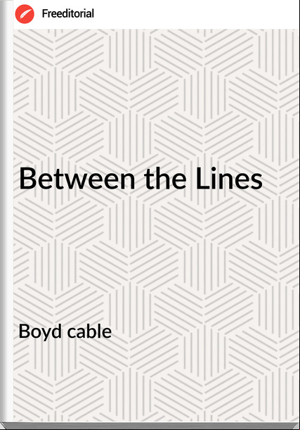 Boyd cable - Between the Lines