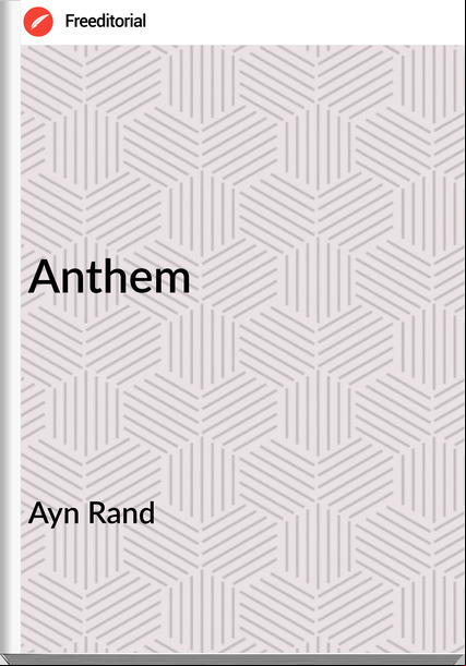 Ayn Rand - Anthem
