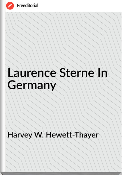 Harvey W. Hewett-Thayer - Laurence Sterne In 