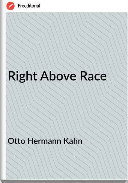 Otto Hermann Kahn - Right Above Race