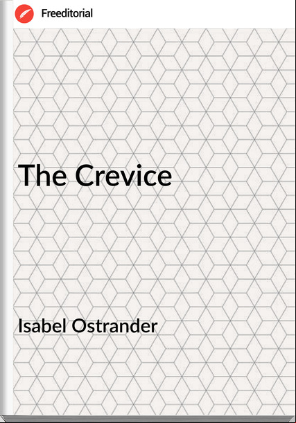 Isabel Ostrander  - The Crevice