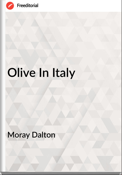 Moray Dalton - Olive In Italy