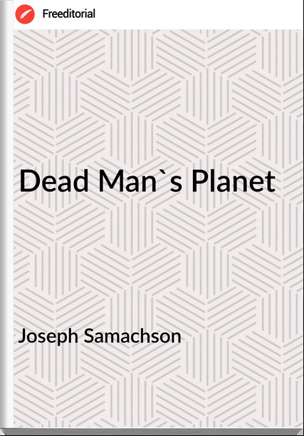Joseph Samachson - Dead Man's Planet