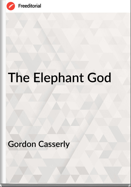 Gordon Casserly The Elephant God