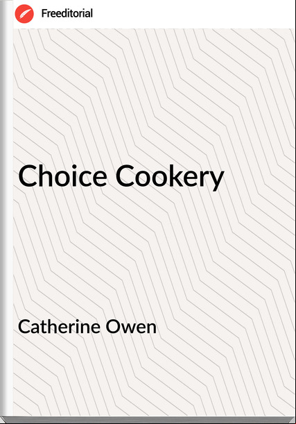 Catherine Owen - Choice Cookery