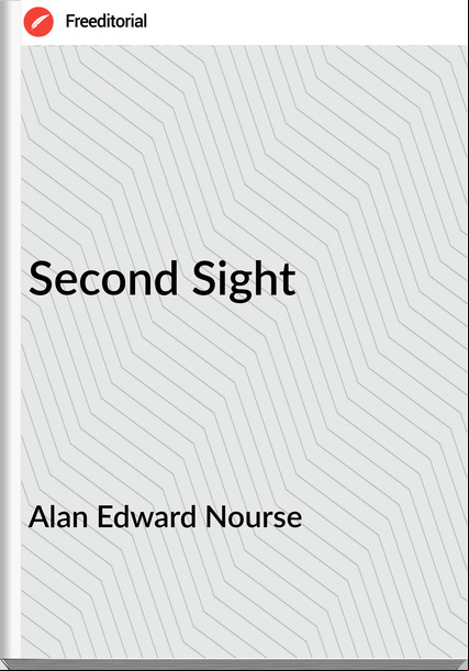 Alan Edward Nourse Second Sight
