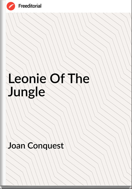 Joan Conquest - Leonie Of The Jungle