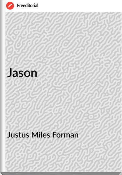 Justus Miles Forman Jason