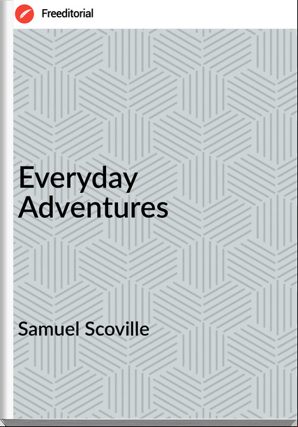 Samuel Scoville - Everyday Adventures