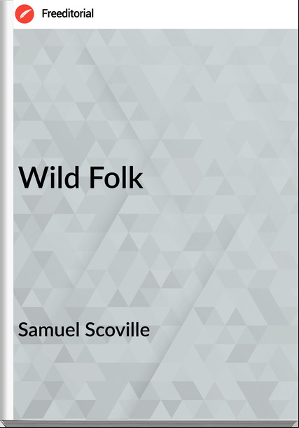 Samuel Scoville - Wild Folk