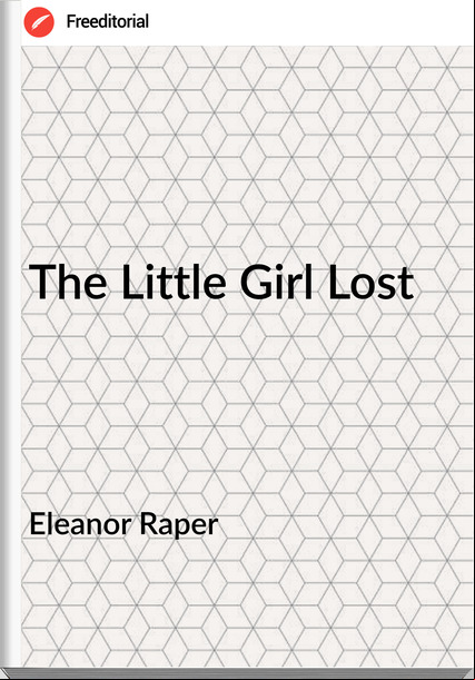 Eleanor Raper - The Little Girl Lost