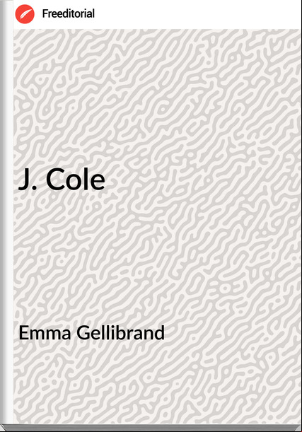 Emma Gellibrand - J. Cole