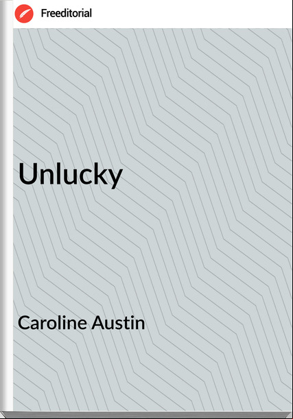 Caroline Austin - Unlucky
