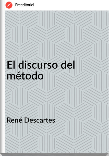  René Descartes - El discurso del método
