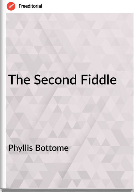 Phyllis Bottome - The Second Fiddle