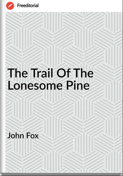 John Fox  - The Trail Of The Lonesome Pine