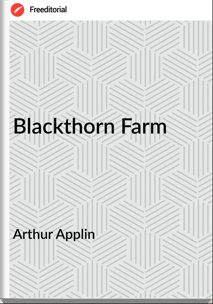 Arthur Applin - Blackthorn Farm